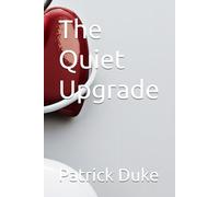 The Quiet Upgrade