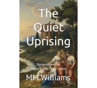 The Quiet Uprising: Remembering How to Be Fully Alive