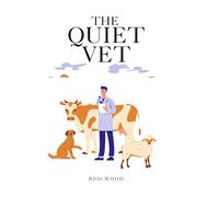 The Quiet Vet: 1 (A Quiet Vet series)