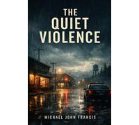 The Quiet Violence