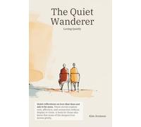 The Quiet Wanderer: Loving Quietly