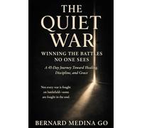 The Quiet War: Winning the Battles No One Sees