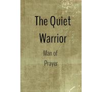 The Quiet Warrior: prayer journal for men
