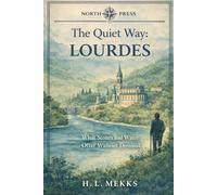 The Quiet Way: Lourdes (NORTH GUIDE PRESS)