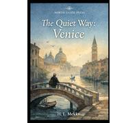 The Quiet Way: Venice (NORTH GUIDE PRESS)