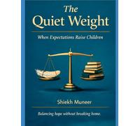 The Quiet weight: When Expectations Raise Children