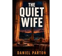 The Quiet Wife: A Small-Town Thriller: 2 (Hollister Fork)