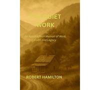 The Quiet Work: An Appalachian Memoir of Work, Faith, and Legacy (The Poppy Collection)