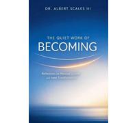 The Quiet Work of Becoming