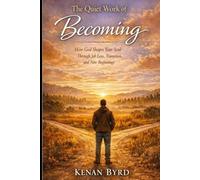 The Quiet Work of Becoming