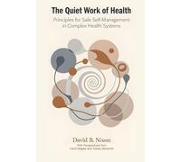 The Quiet Work of Health