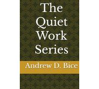 The Quiet Work Series