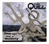 The quill - Hooray! it`s a deathtrip