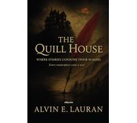 The Quill House Where Stories Consume Their Makers