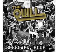 The quill - Live, new, borrowed, blue