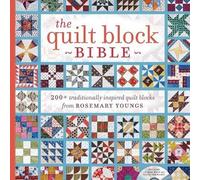 [The Quilt Block Bible: 200+ Traditionally Inspired Quilt Blocks from Rosemary Youngs] [By: Youngs, Rosemary] [June, 2014]