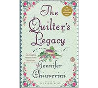 The Quilter's Legacy: An Elm Creek Quilts Novel: Volume 5