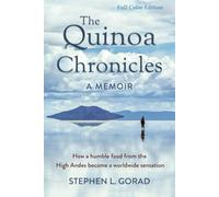 The Quinoa Chronicles: How a humble food from the High Andes became a worldwide sensation