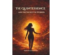 The Quintessence and the Society of Hybrids