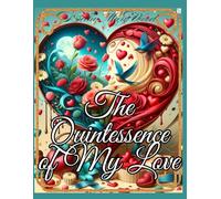 The Quintessence of my Love, or the symbol of Your love in a grand style:: symbols of love coloring book