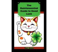 The Quintessential Guide to Good Luck
