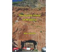 The Quirky Island of Madeira