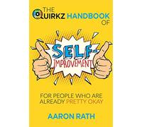 The Quirkz Handbook of Self-Improvement for People Who Are Already Pretty Okay