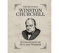 The Quotable Winston Churchill: A Collection of Wit and Wisdom (Rp Minis)