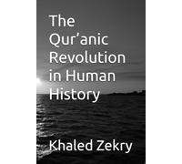 The Qur’anic Revolution in Human History