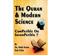 The Qur'an and Modern Science: compatible or incompatible?