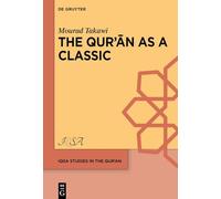 The Qurʾān as a Classic: Early Arabic Christian and Muslim Exegesis of the Qurʾān in the Interreligious Milieu, Eighth-Tenth Centuries CE: 7 (IQSA Studies in the Qurʾan, 7)