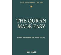 The QUR'AN Made Easy: Reading, Understanding, and Loving the holly Book (The New Muslim Companion)