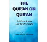 The Qur'an on Qur'an: Self-Descriptions and Core Concepts