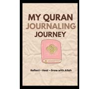 The Quran Reflection Journal: A Guided Companion for Daily Du'a, Gratitude, and Spiritual Growth