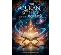 The Quran, Science, And the Universe