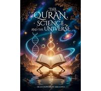 The Quran, Science, And the Universe