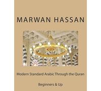 The Qur'an Through Modern Standard Arabic: Beginners & Up