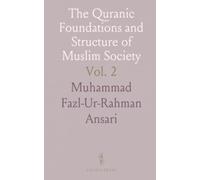 The Quranic Foundations and Structure of Muslim Society