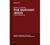 El Jesús coránico: Una nueva interpretación (Judaísmo, cristianismo e islam, 5)