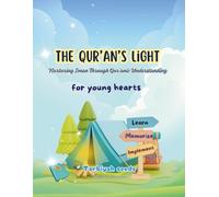 The Quran's Light: Nurturing Iman through Quranic Understanding for young hearts