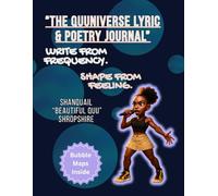 The QuuNiverse Lyric & Poetry Journal: Write from Frequency. Shape from Feeling.