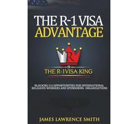 The R-1 Visa Advantage: Unlocking U.S. Opportunities for International Religious Workers and Sponsoring Organizations