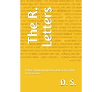The R. Letters: Letters from a connection that never asked to be defined