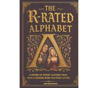 The R-Rated Alphabet: A Grown-Up Parody Alphabet Book with a Profane Word for Every Letter
