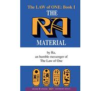 The Ra Material BOOK ONE: An Ancient Astronaut Speaks (Book One): 1 (The Law of One, 1)