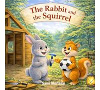 The Rabbit and the Squirrel: A gentle story about kindness and forgiveness (Little Forest - Moral Stories with Cute Animals)