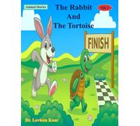 The Rabbit And The Tortoise: Animal Stories: 4 (Animal Moral Stories for Kids Vol. 1)