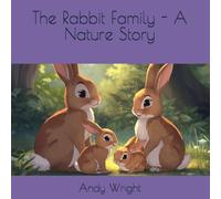 The Rabbit Family - A Nature Story