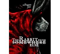 The Rabbit from Somewhere Else