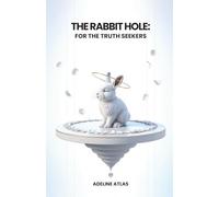 The Rabbit Hole: For Truth Seekers - How To Locate Truth (School Of Soul)